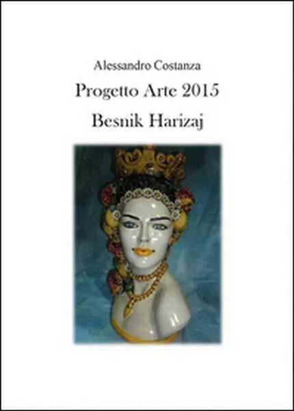 Progetto Arte 2015. Besnik Harizaj di Alessandro Costanza, 2015 - ER