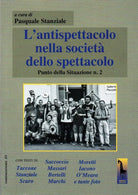 L’antispettacolo nella societa dello spettacolo. Punto della situazione di P. St