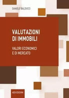 Valutazioni di immobili Valori economici e di mercato di Daniele Balducci