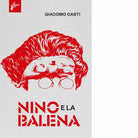 Nino e la balena di Giacomo Casti