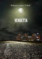 Vendetta di Roberto Causa Il Bob