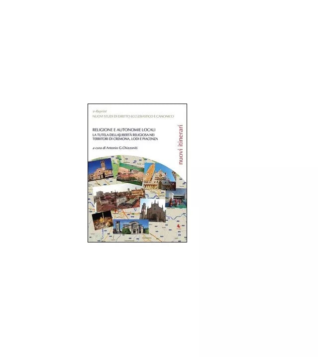 Religione e autonomie locali -Antonio Giuseppe Chizzoniti, 2015, Libellula Edi