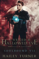 A Veiled Hallowed Eve di Hailey Turner