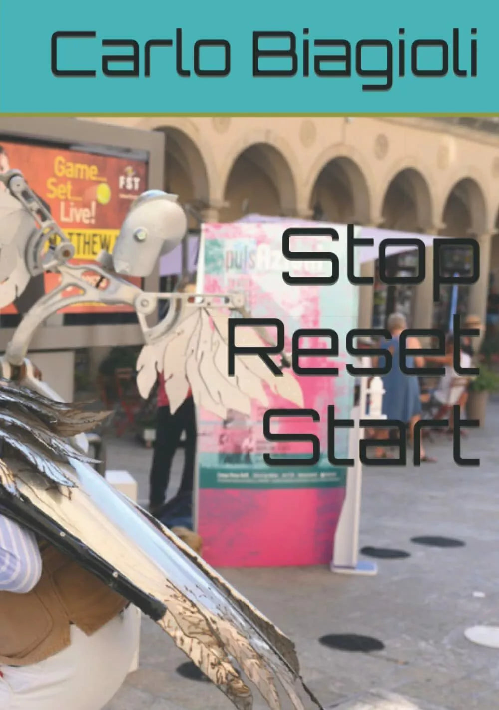 Stop Reset Start di Carlo Biagioli