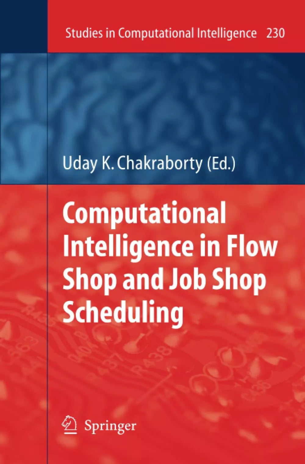 Computational Intelligence in Flow Shop and Job Shop Scheduling