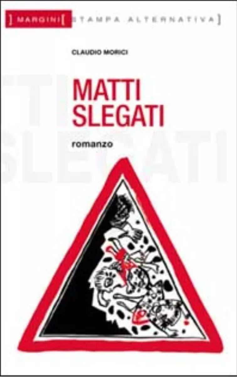Matti slegati di Claudio Morici