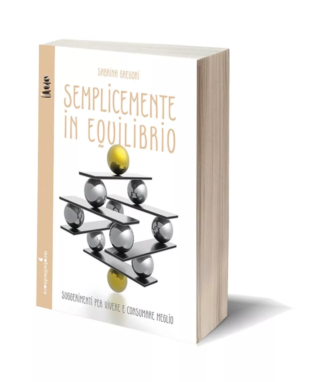 Semplicemente in equilibrio di Sabrina Gregori, 2016, Iacobelli Editore