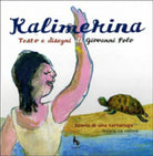 Kalimerina. Storia di una tartaruga. di G. Polo, R. Polo, C. Lupo, P. Guido, A.