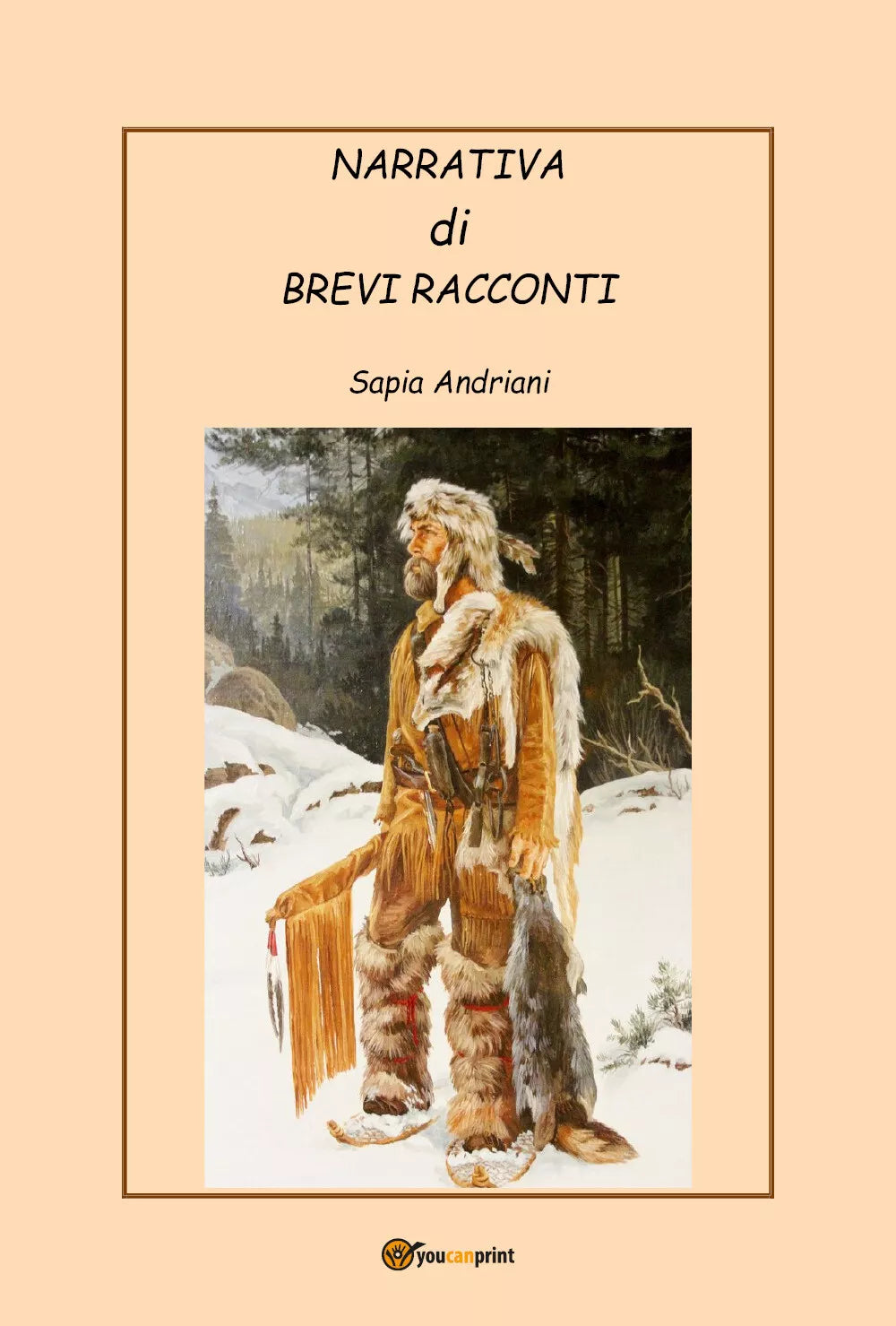 Narrativa di brevi racconti di Sapia Andriani, 2021, Youcanprint