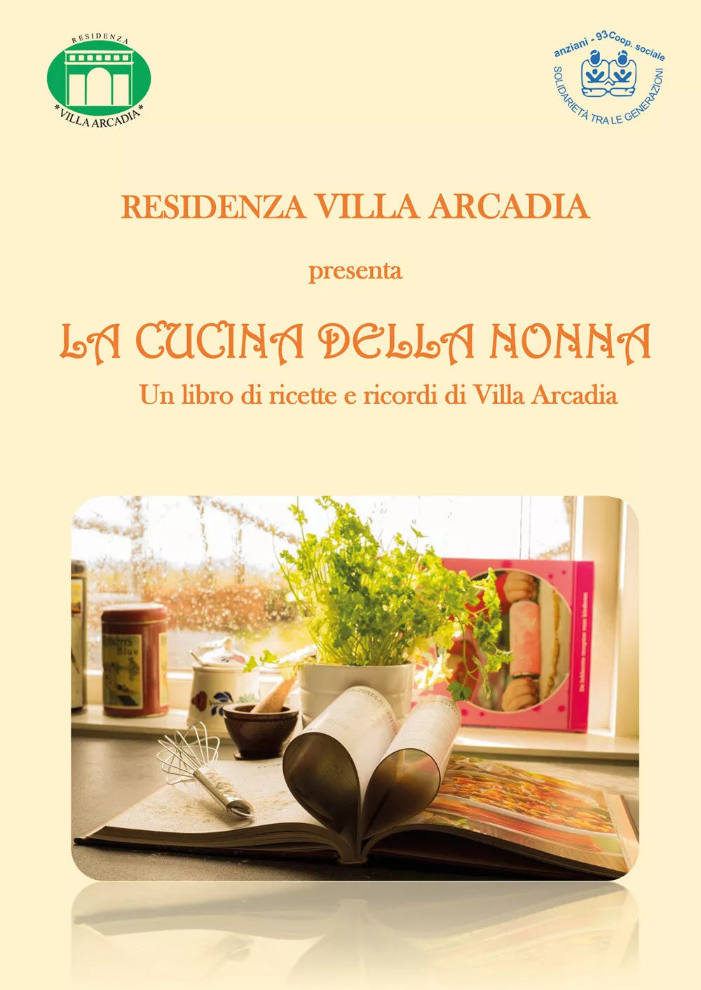 La cucina della nonna Un libro di ricette e ricordi di Villa Arcadia di Residen