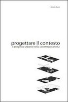 Progettare il contesto. Il progetto urbano nella contemporaneita - ER