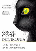 Con gli occhi dell ironia Un po per celia e un po per non morire di Giovanni