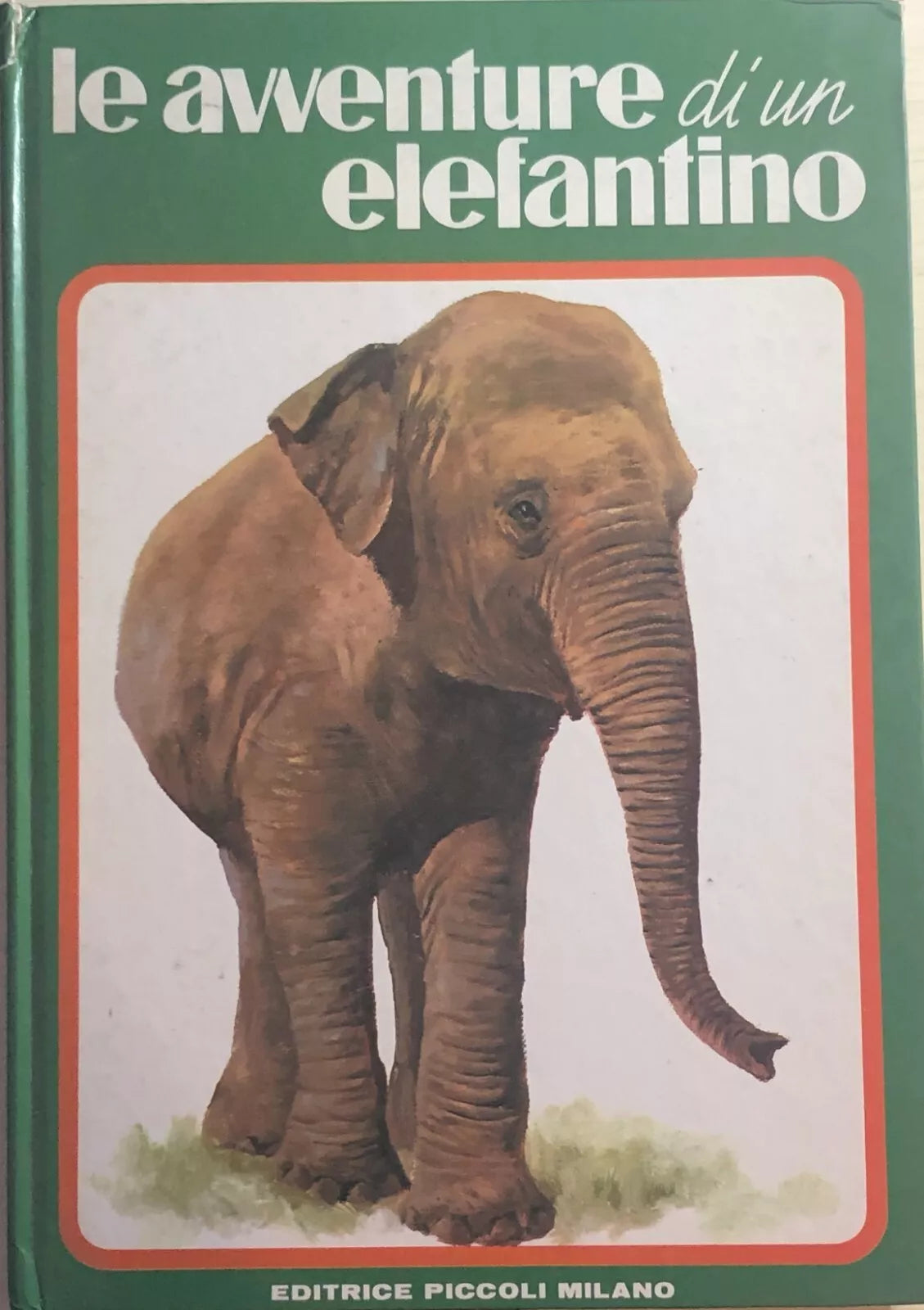 Le avventure di un elefantino 1 di Aa.vv., Editrice Piccoli Milano