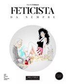 Feticista da sempre Ediz illustrata