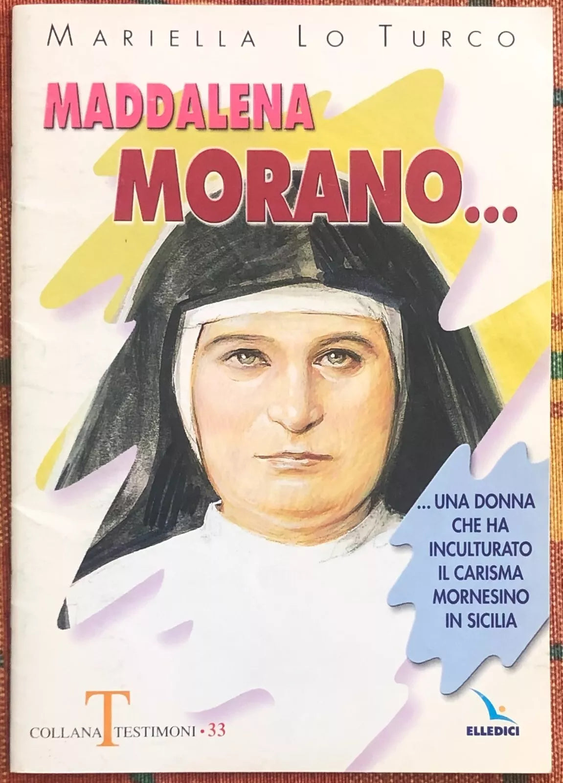 Maddalena Morano Una donna che ha inculturato il carisma mornesino in Sicilia