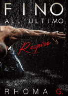Fino all’ultimo respiro di Rhoma G., 2020, Youcanprint