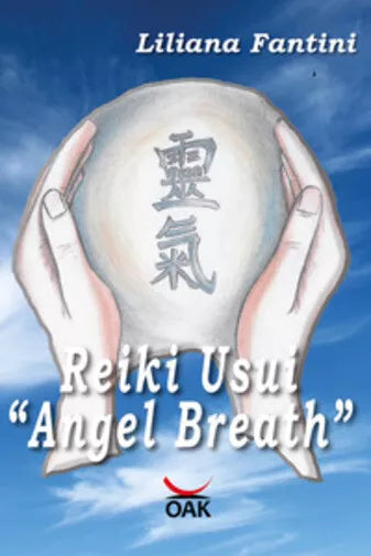 Reiki Usui «Angel Breath». Ediz. a caratteri grandi di Liliana Fantini, 2018,