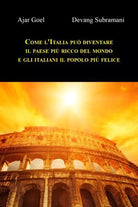 Come l Italia pu diventare il paese pi ricco del mondo e gli italiani il popol