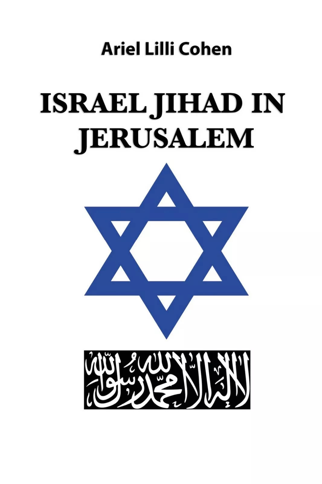 Israel Jihad in Jerusalem di Ariel Lilli Cohen, 2020, Youcanprint