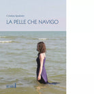 La pelle che navigo di Cristina Spadotto