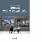 L economia non pi una cosa seria di Di Francesco Stefano