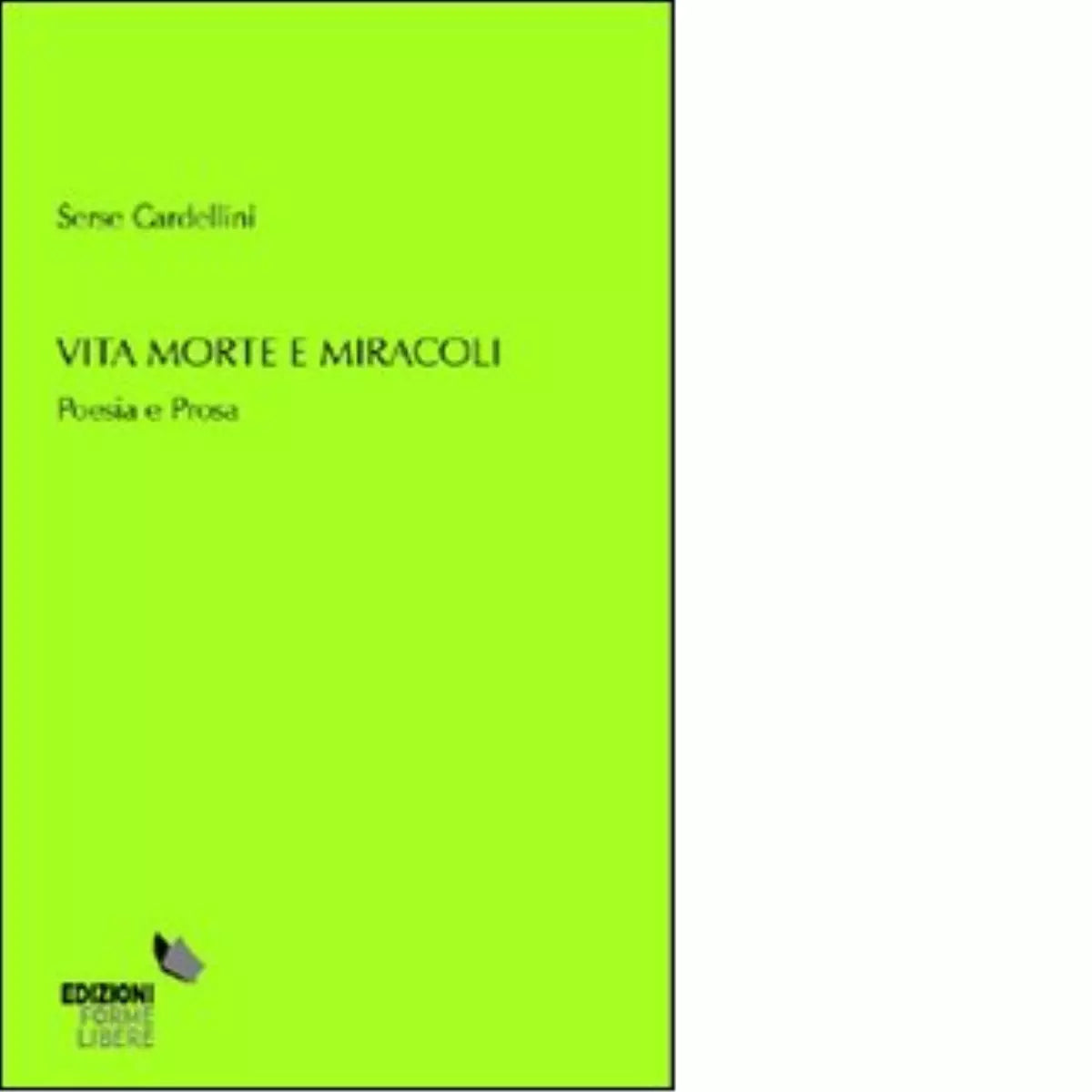 Vita morte e miracoli di Cardellini Serse