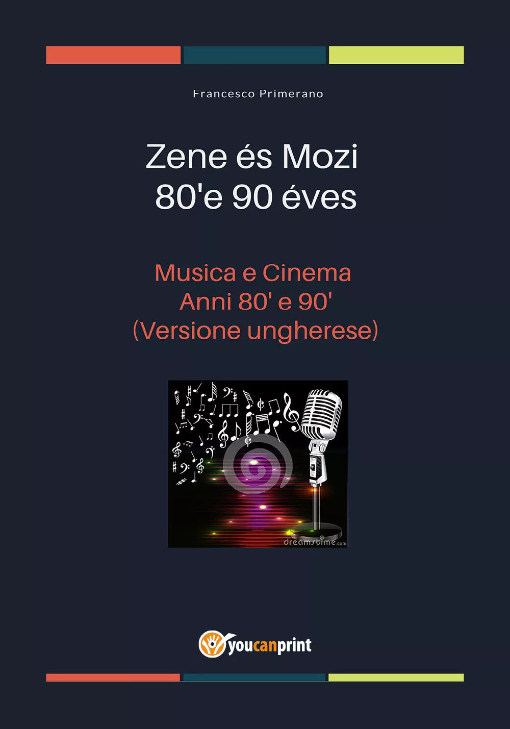 Musica e cinema anni ’80 e ’90. Ediz. ungherese di Francesco Primerano, 2017,