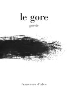 Le gore di Francesco D’Aleo, 2019, Youcanprint