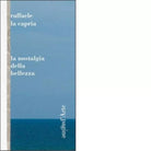 La nostalgia della bellezza di Raffaele La Capria