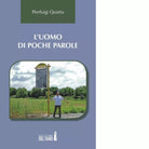 L uomo di poche parole di Pierluigi Quarta