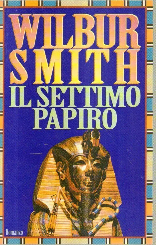 Il settimo papiro,Wilbur Smith ,Edizione CDE,1995