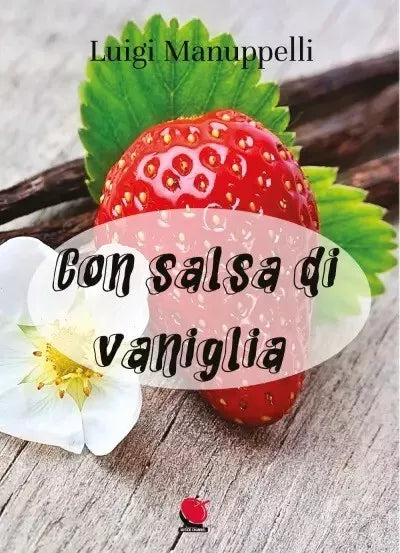 Con salsa di vaniglia di Luigi Manuppelli