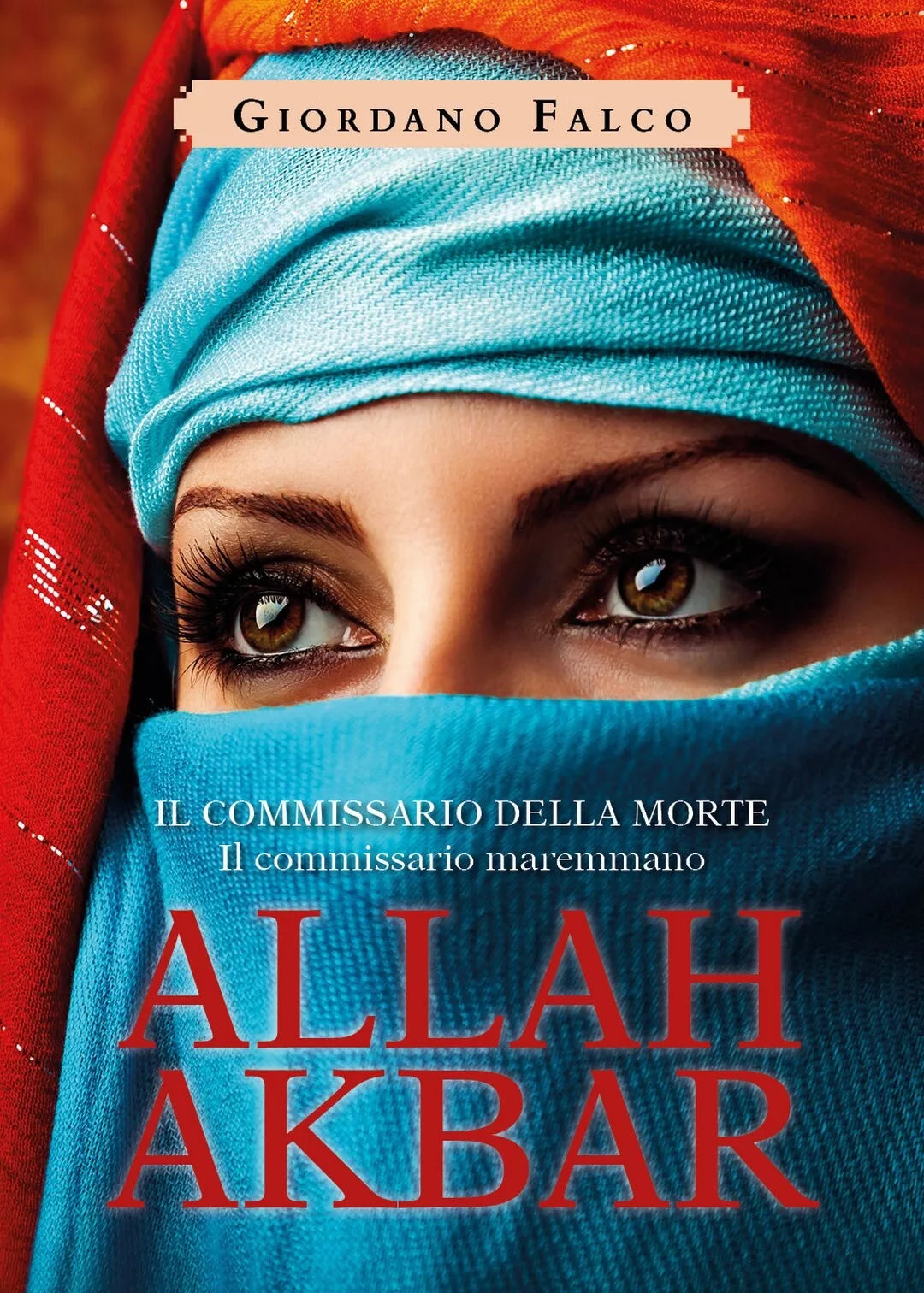 Allah Akbar di Giordano Falco, 2019, Youcanprint