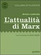L’attualita di Marx di Arturo Labriola, 2016, Goware
