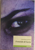 Il mondo di Curty di Salvatore Scalora, 2010, Albatros