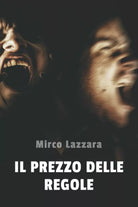 Il prezzo delle regole di Mirco Lazzara