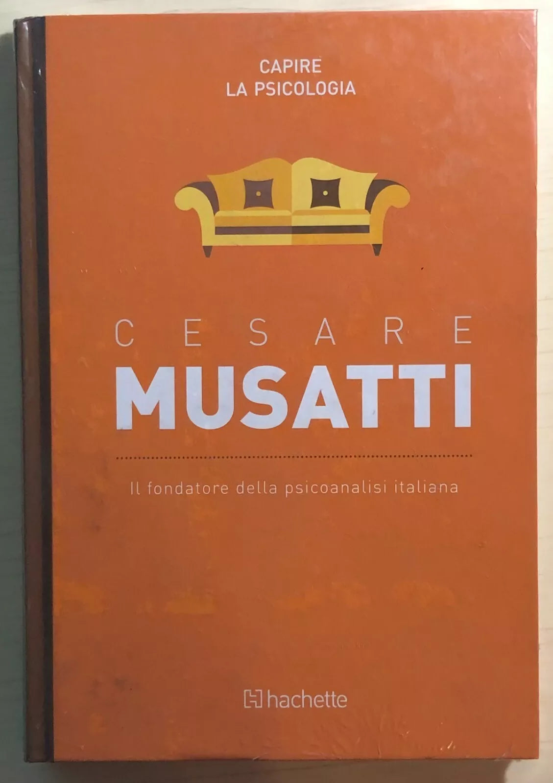 Il fondatore della psicoanalisi italiana di Cesare Musatti, 2016, Hachette