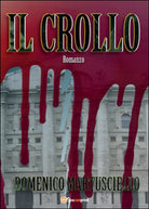 Il crollo di Domenico Martusciello, 2015, Youcanprint