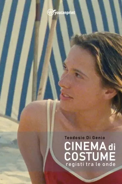 Cinema di Costume Registi tra le onde di Teodosio Di Genio