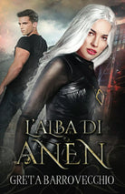 L alba di Anen di Greta Barrovecchio 2021 Indipendently Published