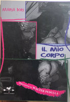 Il mio corpo di Maria Iori, 2011, Edizionianordest