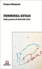 Femminea estasi di Franco Manzoni, Algra Editore