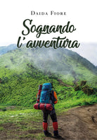 Sognando l avventura - Daida Fiore, 2020, Youcanprint