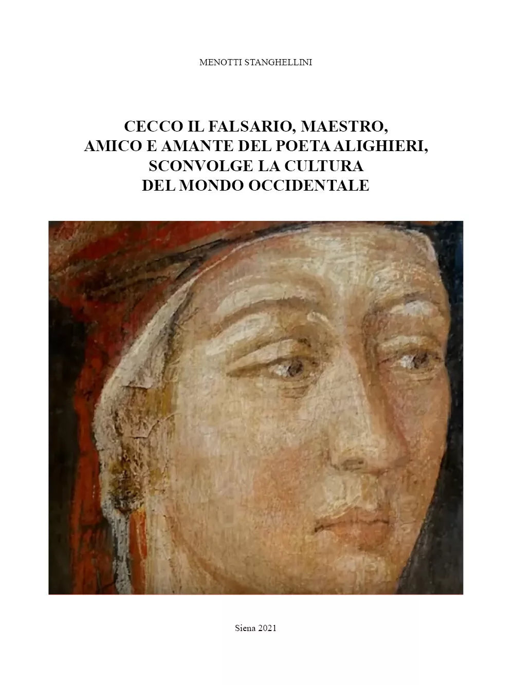Cecco il falsario, maestro, amico e amante del poeta Alighieri, sconvolge la cul