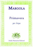 Primavera per arpa di Franco Margola, 2017, Stella Mattutina Edizioni