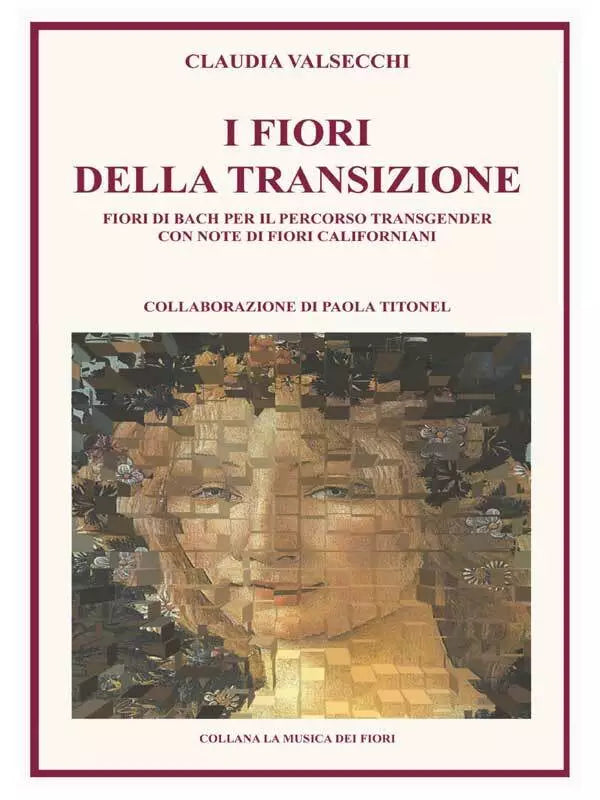I fiori della transizione. Fiori di Bach per il percorso transgender di Claudia