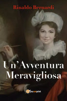 Un’Avventura Meravigliosa di Rinaldo Bernardi, 2020, Youcanprint