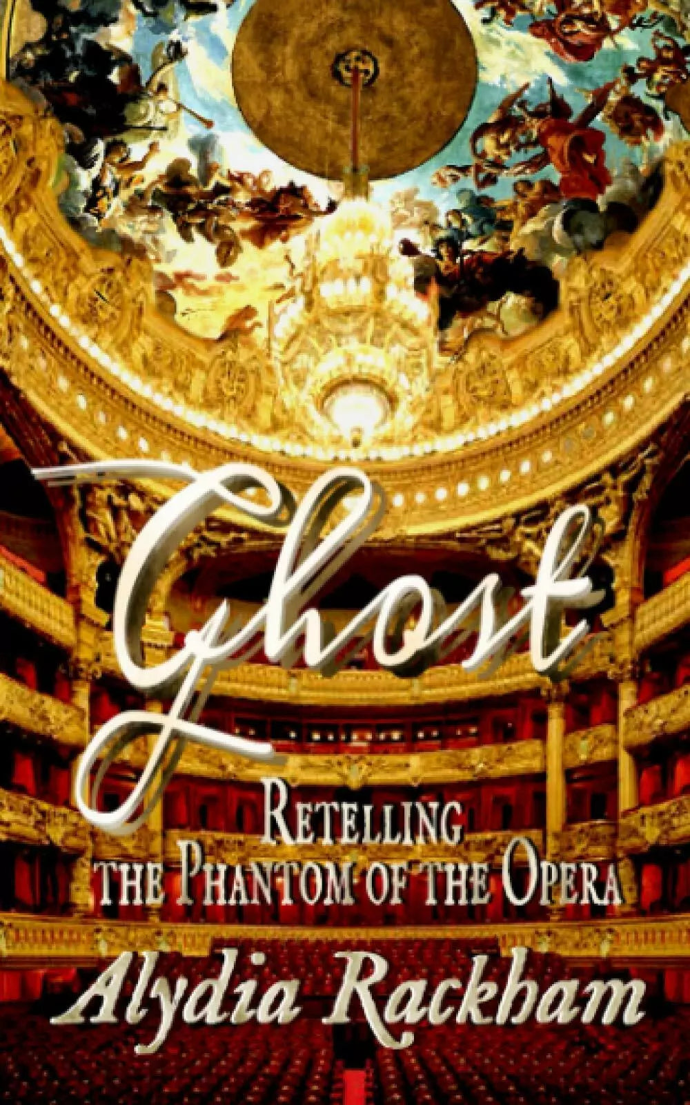 Ghost Retelling the Phantom of the Opera di Alydia Rackham