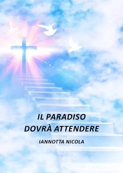 Il paradiso dovr attendere di Nicola Iannotta