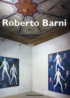 Roberto Barni Affezioni Catalogo della mostra di A Boatto